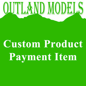 Outland Models Custom Product Payment Item